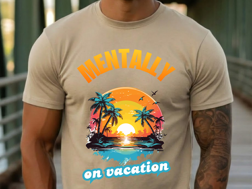 Mentally on Vacation design PNG, Mentally on Vacation design bundle PNG, Digital Download, Print, Sublimation