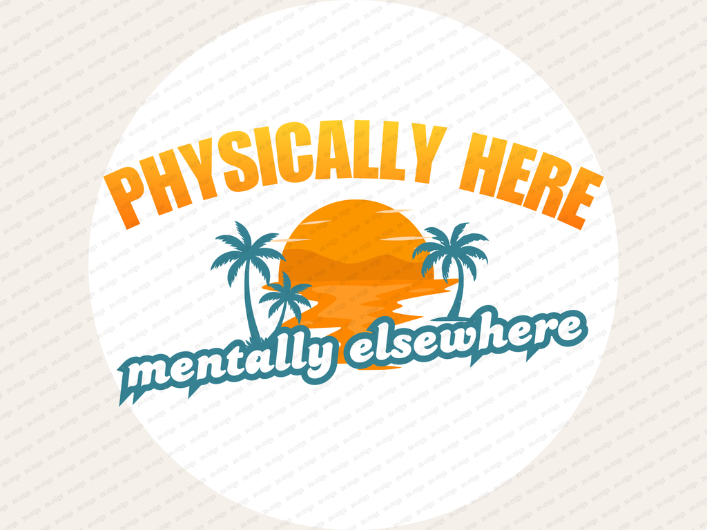 Physically Here design PNG, Physically Here design bundle PNG, Digital Download, Print, Sublimation